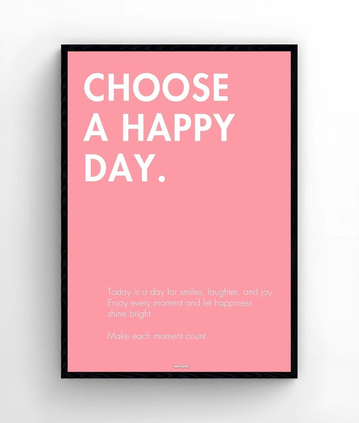 Choose a Happy Day - Elevate