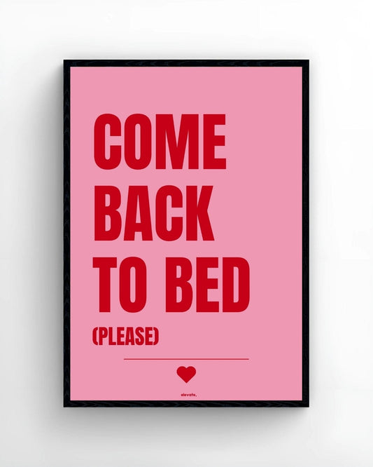 Come Back To Bed (Please) - Elevate