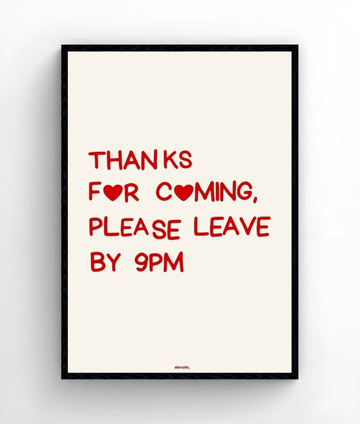Thanks For Coming, Please Leave By 9PM - Elevate