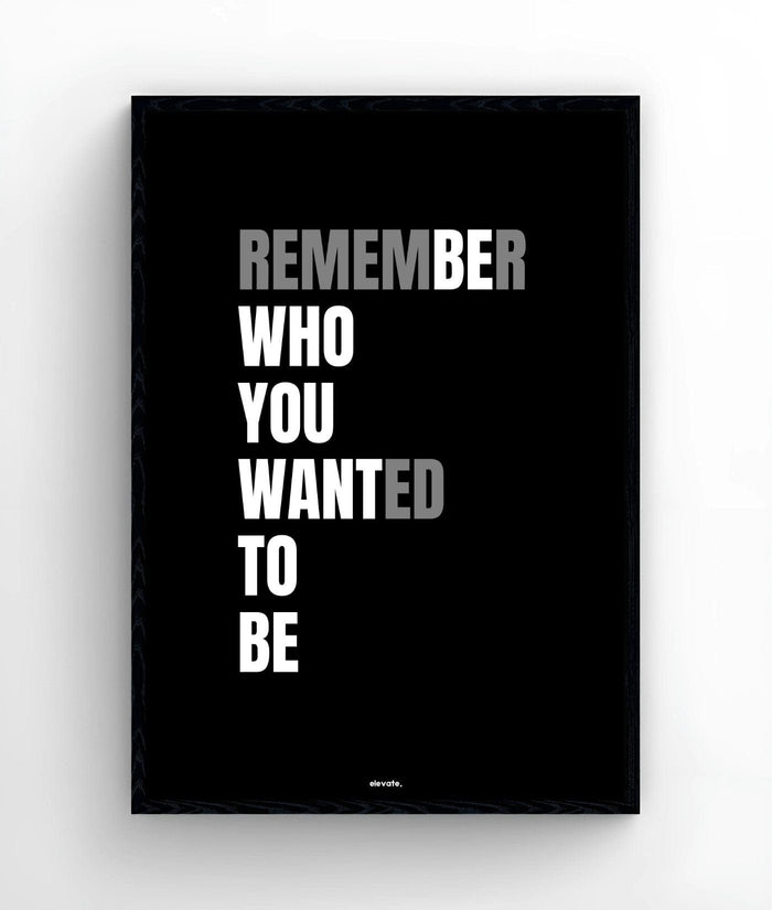 Remember Who You Wanted To Be - Elevate