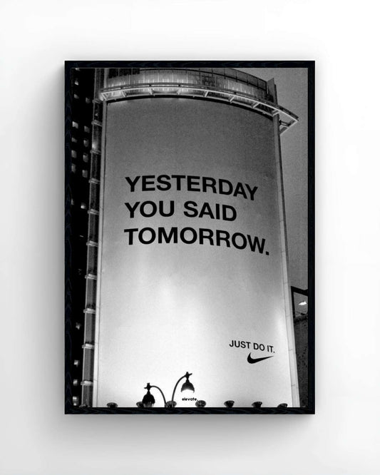 Yesterday You Said Tomorrow. - Nike Billboard - Elevate