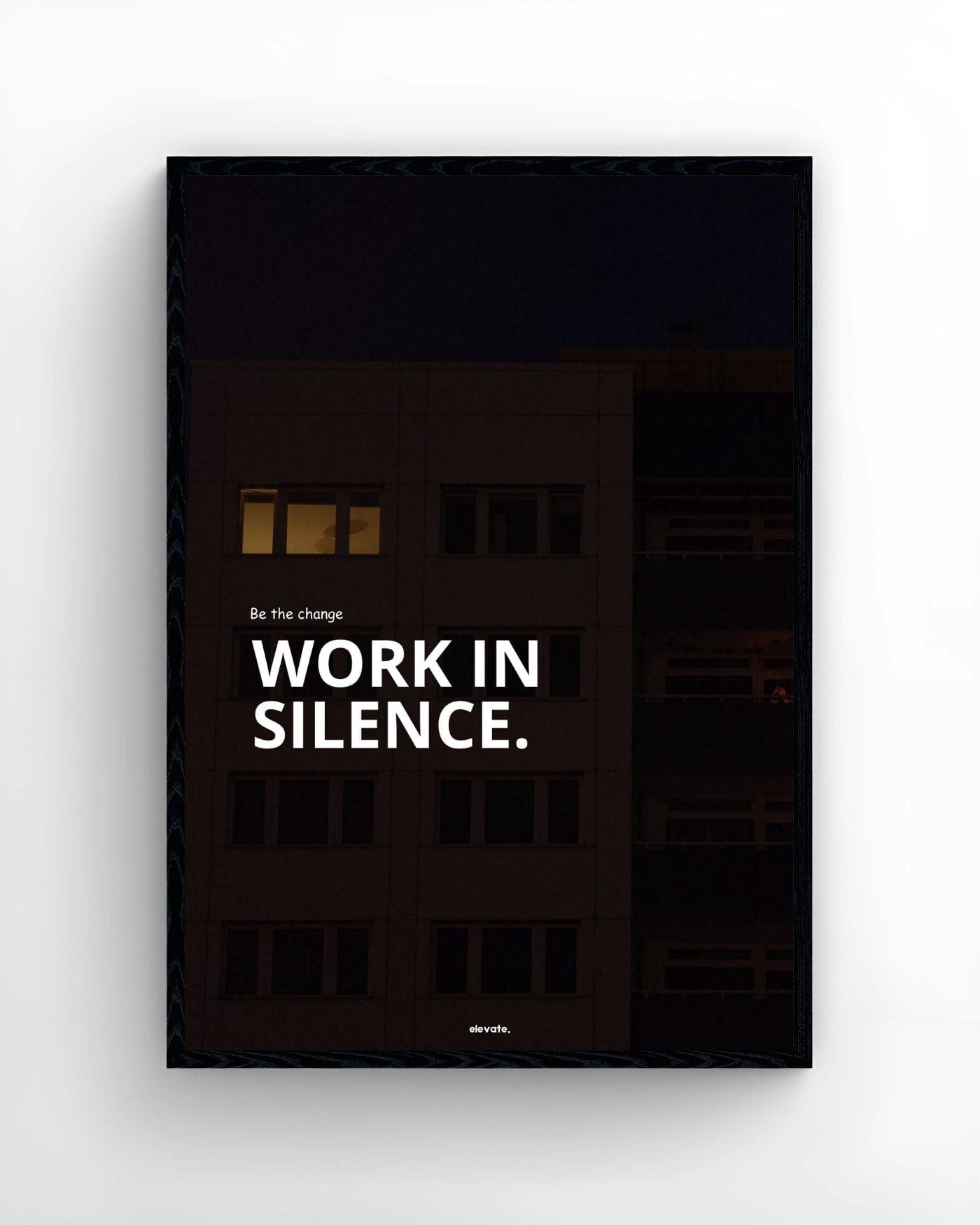 Work In Silence. - Elevate