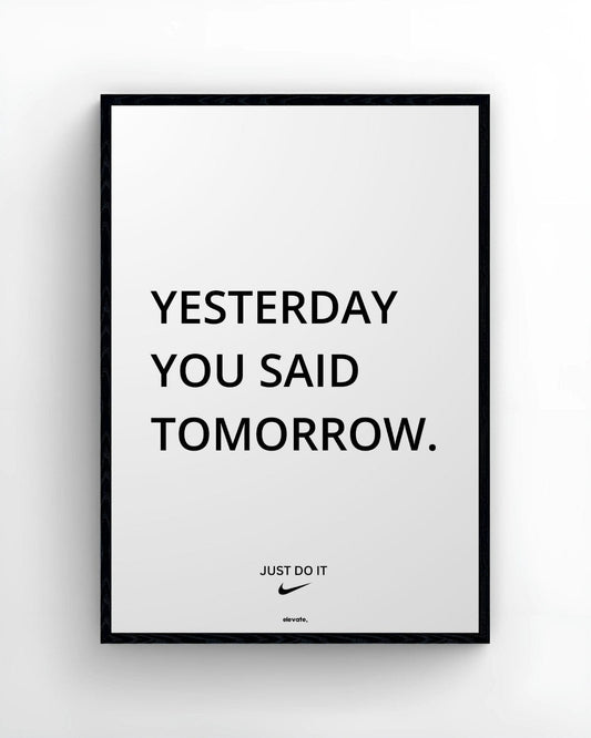 Yesterday You Said Tomorrow. - Elevate