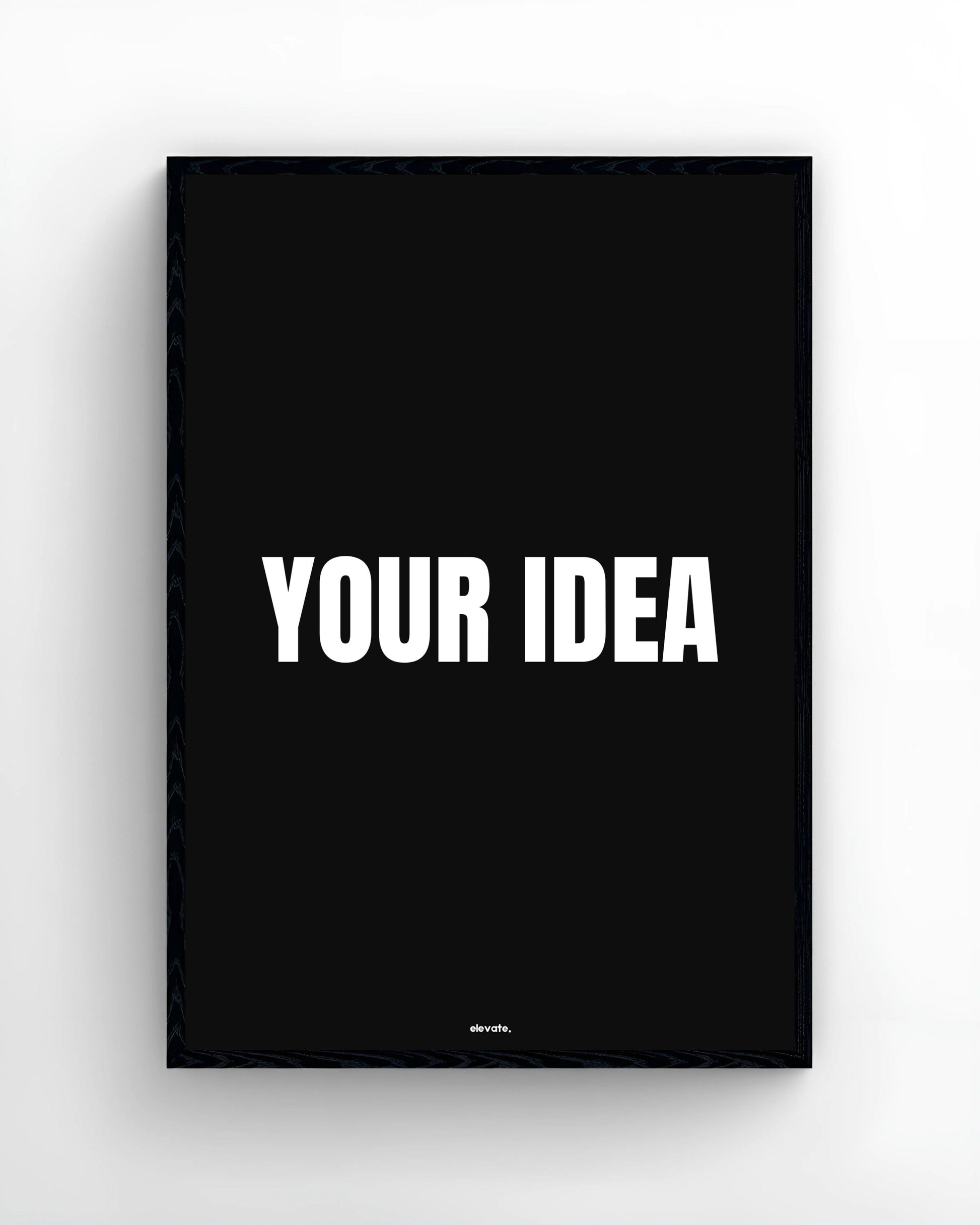 Custom - Your Idea