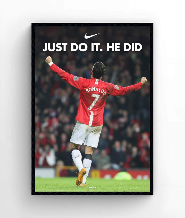 Cristiano Ronaldo - Just do It. He did